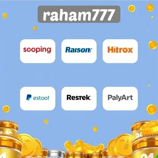 Fasilitas Pembayaran di Raham777 yang Praktis